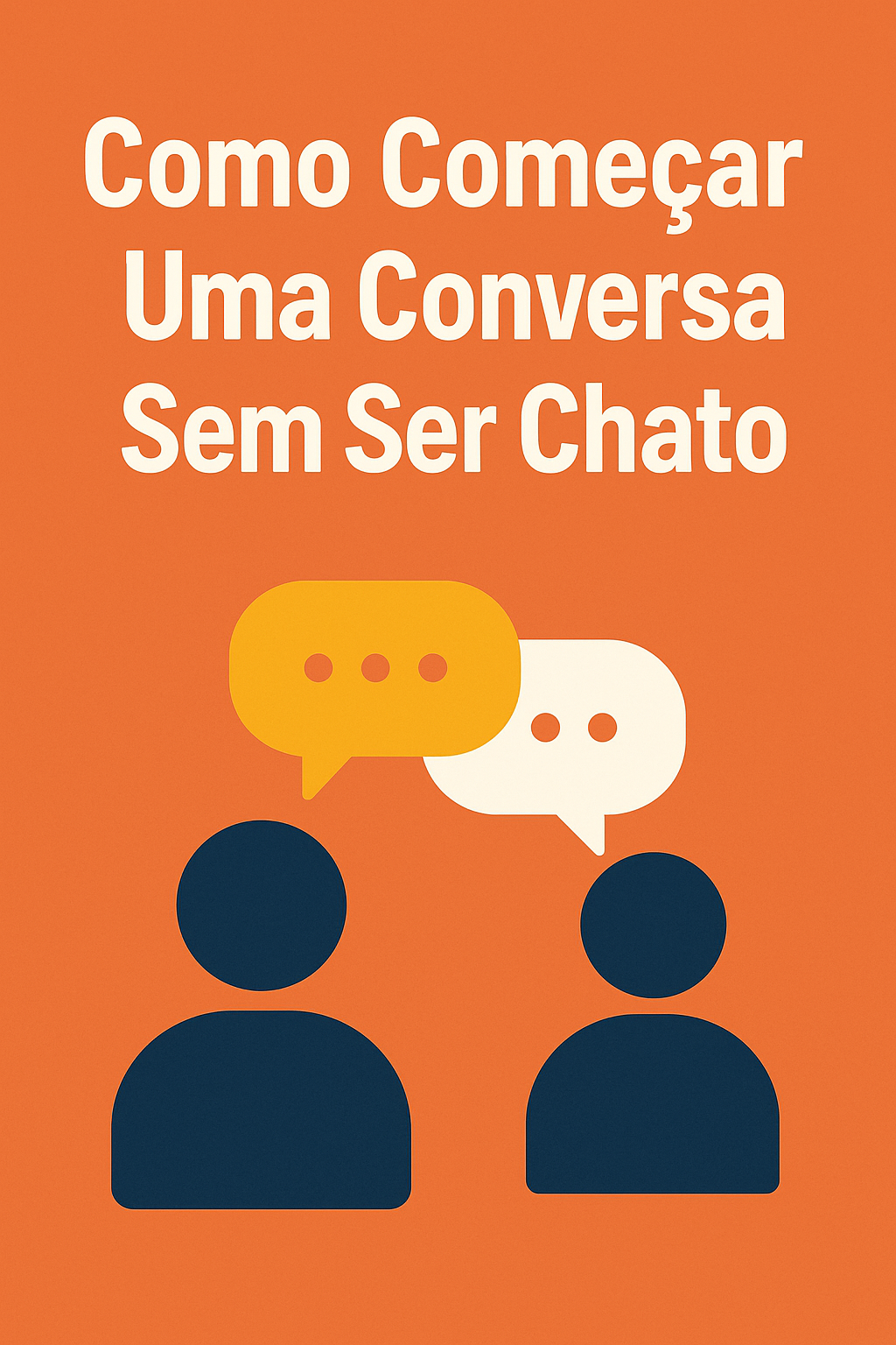 6a96afbc-a8dd-41b6-a141-346be9802587 Como Começar Uma Conversa Sem Ser Chato: Técnicas Simples e Eficazes